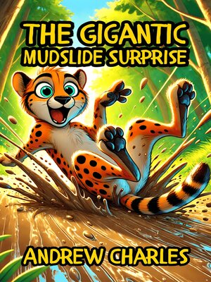 cover image of The Gigantic Mudslide Surprise